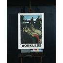 "Workless" (Poster)