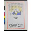 Don't forget that walls have ears!; Careless Talk Costs Lives (Poster)