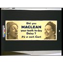 Poster - Did you Maclean your teeth to-day Daisy? It's a cert, Gert. Poster - Did you Maclean your teeth to-day Daisy? It's a cert, Gert.