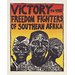 Poster - Victory To The Freedom Fighters of Southern Africa Poster - Victory To The Freedom Fighters of Southern Africa