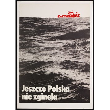 Poster - Jeszcze Polska Nie Zginela; Poland Is Not Yet Lost; Solidarnosc Posters pre 1989 Poster - Jeszcze Polska Nie Zginela; Poland Is Not Yet Lost; Solidarnosc Posters pre 1989