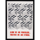 Poster - Alone we are powerless...Together we are strong...