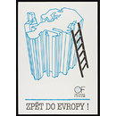 Poster - Back to Europe! OF - Civic Forum; Pro-democracy Poster Collection Poster - Back to Europe! OF - Civic Forum; Pro-democracy Poster Collection