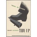 Think of others - prevent accidents tidy up (Poster)