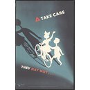 Take Care.  They May Not... (Poster)