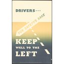 Drivers... For Safety's Sake Keep Well to the Left (Poster)