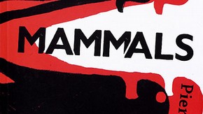 Tim Moore and Xiao. Cover to Mammals. Author Pierre Mérot. First published in Great Britain by Canongate Books Ltd, 14 High Street, Edinburgh, EH1 1TE, 2006.