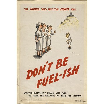 Poster - Don't Be Fuel-ish. The Worker Who Left The Lights On! Poster - Don't Be Fuel-ish. The Worker Who Left The Lights On!
