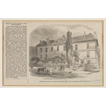 Print - Bonner's Hall (now in course of demolition, Dec. 1844, to make space for Victoria Park) Print - Bonner's Hall (now in course of demolition, Dec. 1844, to make space for Victoria Park)