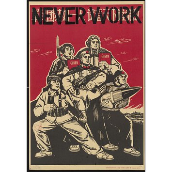 Poster - Never Work Poster - Never Work