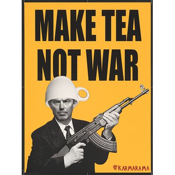 Poster - Make Tea Not War Poster - Make Tea Not War