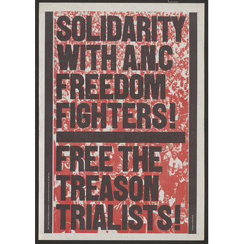 Poster - Solidarity with A. N. C. Freedom Fighters! Free the Treason Trialists! Poster - Solidarity with A. N. C. Freedom Fighters! Free the Treason Trialists!