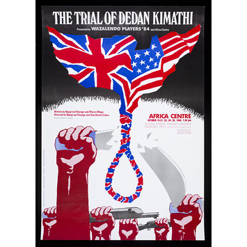 Poster - The Trail of the Dedan Kimathi presented by Wazalendo players '84 and Africa Centre Poster - The Trail of the Dedan Kimathi presented by Wazalendo players '84 and Africa Centre