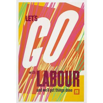 Poster - Let's Go with Labour and we'll get things done Poster - Let's Go with Labour and we'll get things done