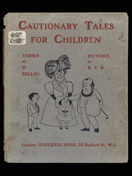 book - Cautionary tales for children : designed for the admonition of children between the ages of eight and fourteen years book - Cautionary tales for children : designed for the admonition of children between the ages of eight and fourteen years